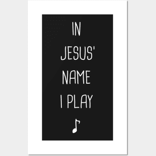 In Jesus Name I Play – Christian Band Posters and Art